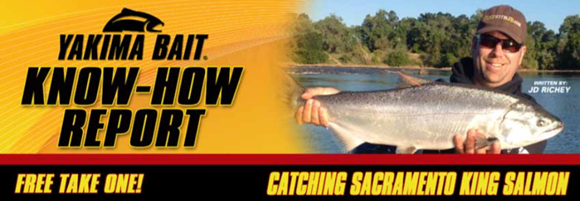 Yakima Baits Know-How Report: Catching Sacramento King Salmon